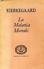 La malattia mortale (svolgimento psicologico cristiano di Anti-Climacus). A cura di Meta Corssen, prefazione di Paolo Brezzi