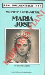 Maria Jose. L' ultima regina d' Italia