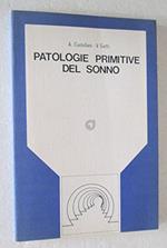 PATOLOGIE PRIMITIVE DEL SONNO La Goliardica Editrice Universitaria 1983