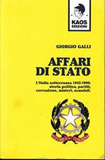 Affari di Stato. L'Italia sotterranea 1943-1990
