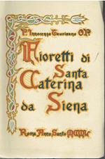 I Fioretti di Santa Caterina da Siena