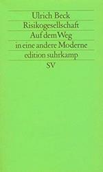 Risikogesellschaft. Auf dem Weg in eine andere Moderne: Auf dem Weg in eine andere Moderne: 1365