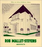 Rob Mallet-Stevens Architect: Edition bilingue franà§ais-anglais