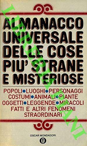 Almanacco universale delle cose piu' strane e misteriose - Libro Usato -  Milano, Mondadori 