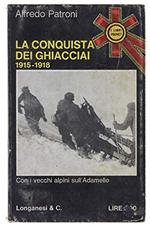 La conquista dei ghiacciai - Con i vecchi Alpini sull'Adamello