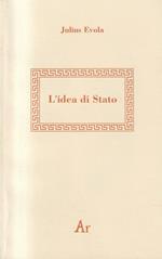 Evola Julius. - L'IDEA DI STATO