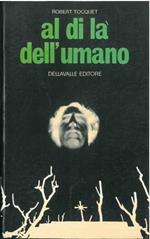 AL DI LA' DELL'UMANO