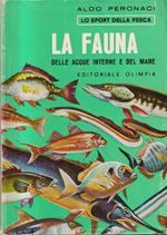 Lo Sport Della Pesca. La fauna delle acque interne e del mare