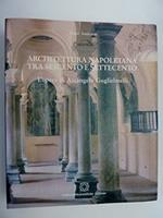 ARCHITETTURA NAPOLETANA TRA SEICENTO E SETTECENTO L'opera di Arcangelo Guglielminelli