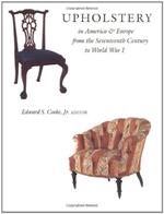 Upholstery in America and Europe from the Seventeenth Century to World War I