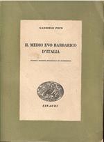 Il Medio Evo barbarico d' Italia. Seconda edizione migliorata ed accresciuta