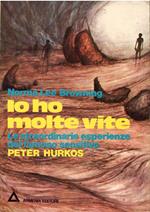 Io ho molte vite. Le straordinarie esperienze del famoso sensitivo Peter Hurkos