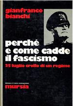 Perche e come cadde il fascismo. 25 luglio crollo di un regime