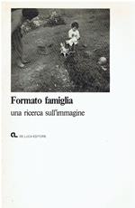 Formato famiglia. Una ricerca sull'immagine