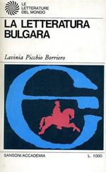 La letteratura Bulgara. Con un profilo della letteratura paleoslava