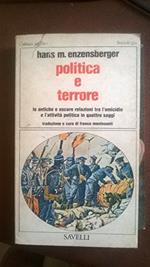 Politica E Terrore. Le Antiche E Oscure Relazioni Tra L Omicidio E L Attività Politica In Quattro Saggi