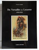 Paolo Bardi DA VERSAILLES A LOCARNO 1919-1925 Crimea Russia Irlanda Ucraina