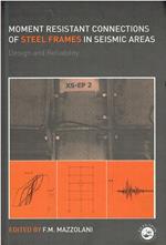 Moment Resistant Connections of Steel Frames in Seismic Areas. CRC Press. 2000