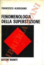 FENOMENOLOGIA DELLA SUPERSTIZIONE