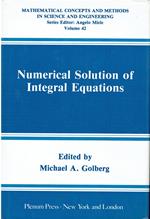 Numerical Solution of Integral Equations (Mathematical Concepts and Methods in Science and Engineering): 42