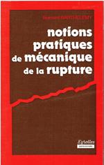 NOTIONS PRATIQUES DE MECANIQUE DE RUPTURE