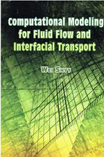 Computational Modeling for Fluid Flow And Interfacial Transport