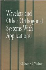 Wavelets and Other Orthogonal Systems with Applications