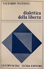 DIALETTICA DELLA LIBERTA'