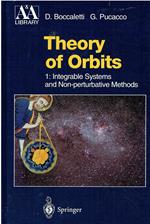 Theory of Orbits: Volume 1: Integrable Systems and Non-perturbative Methods