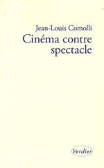 Cinéma contre spectacle: Suivi de Technique et idéologie (1971-1972)