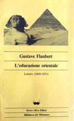 L'educazione orientale: lettere (1849-1851)