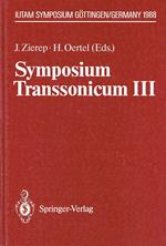 Symposium Transsonicum III: Iutam Symposium Gottingen, 24. - 27.5.1988: IUTAM Symposium Gà¶ttingen, 24.¿27.5.1988