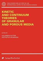 Kinetic and Continuum Theories of Granular and Porous Media: 400