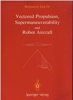 Vectored Propulsion, Supermaneuverability and Robot Aircraft