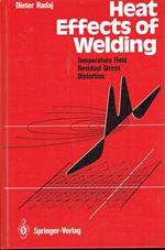 Heat Effects of Welding: Temperature Field, Residual Stress, Distortion