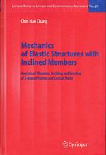 Mechanics of Elastic Structures with Inclined Members: Analysis of Vibration, Buckling and Bending of X-Braced Frames and Conical Shells: 22