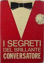 V1570 LIBRO I SEGRETI DEL BRILLANTE CONVERSATORE DI L.VARVELLO DEL MARZO 1965