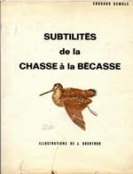 Subtilites de la chasse a la becasse