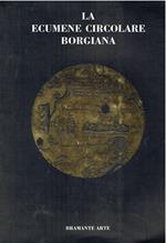 La Ecumene circolare borgiana. Illustrazione e commento antologico