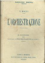 L' orchestrazione - in sostituzione del manuale di Strumentazione di E. Prout