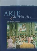 Arte e Territorio. Interventi di restauro 4 Voll