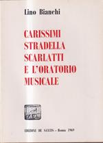 Carissimi, Stradella, Scarlatti e l'oratorio musicale