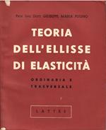 Teoria dell'ellisse di elasticità ordinaria e trasversale