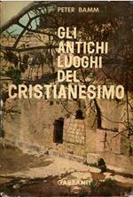 Gli antichi luoghi del cristianesimo