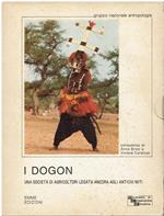 Dogon. Una società di agricoltori legata ancora agli antichi miti