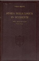 Storia della logica in occidente. Eta' Medievale. Parte prima. Dal secolo VII al secolo XII