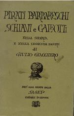 Pirati barbareschi schiavi e galeotti nella storia e nella leggenda ligure