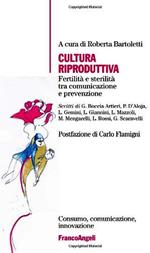 Cultura riproduttiva. Fertilità e sterilità tra comunicazione e prevenzione