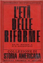 L' età delle riforme - Da W. Bryan a F.D. Roosevelt