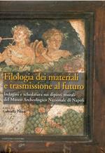Filologia dei materiali e trasmissione al futuro. Indagini e schedatura sui dipinti murali del Museo archeologico nazionale di Napoli